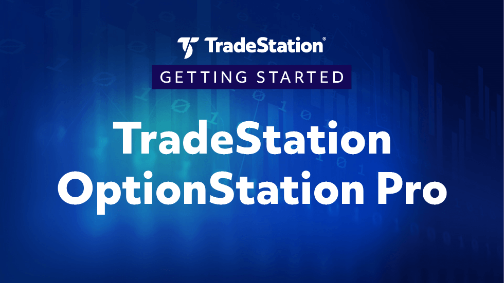 Getting Started with OptionStation Pro